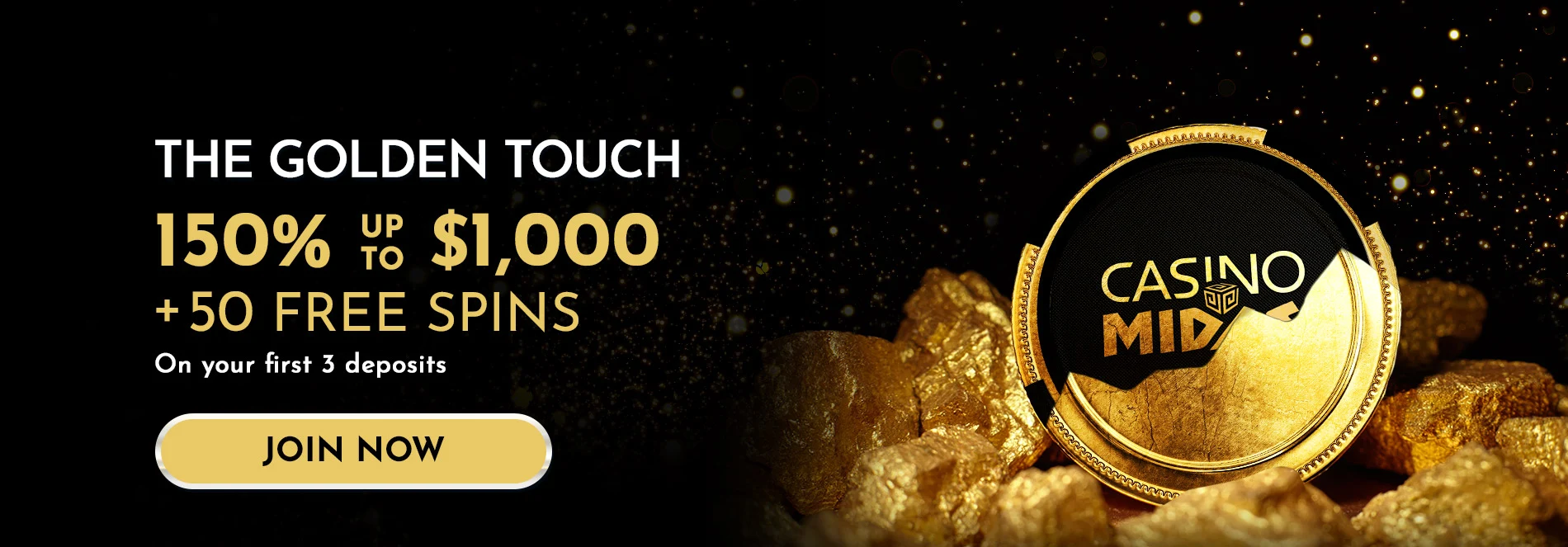Casino Midas The Golden Touch: 150% up to $1,000 + 50 free spins on your first 3 deposits, JOIN NOW